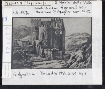 Vorschaubild Messina (Sizilien): S.Maria della Valle (1.Viertel 13.Jh.) nach einem Aquarell von Hassimo d´Azegio  vomn 1842 Diasammlung